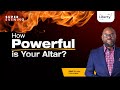 Super Evening | How Powerful Is Your Altar? | Dr Sola Fola-Alade