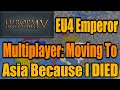 EU4 Emperor Multiplayer Moving To Asia Because I DIED