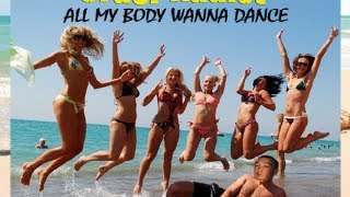 Cruel Addict - All My Body Wanna Dance