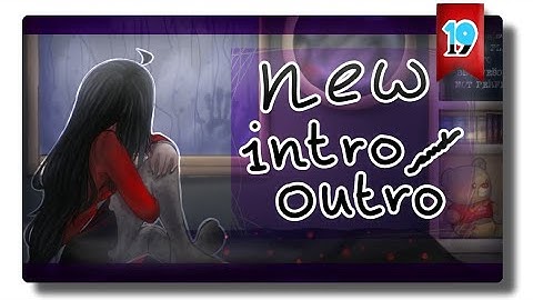 || New INTRO and OUTRO !