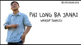 Phi long ba janai ( lyrics ) @wanjopsohkhlet new songs