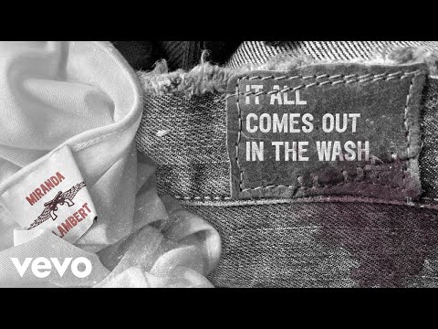 Miranda Lambert - It All Comes Out in the Wash (Audio)