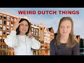 6 Weird Things We Love About The Dutch Culture