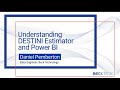 Understanding DESTINI Estimator and Power BI