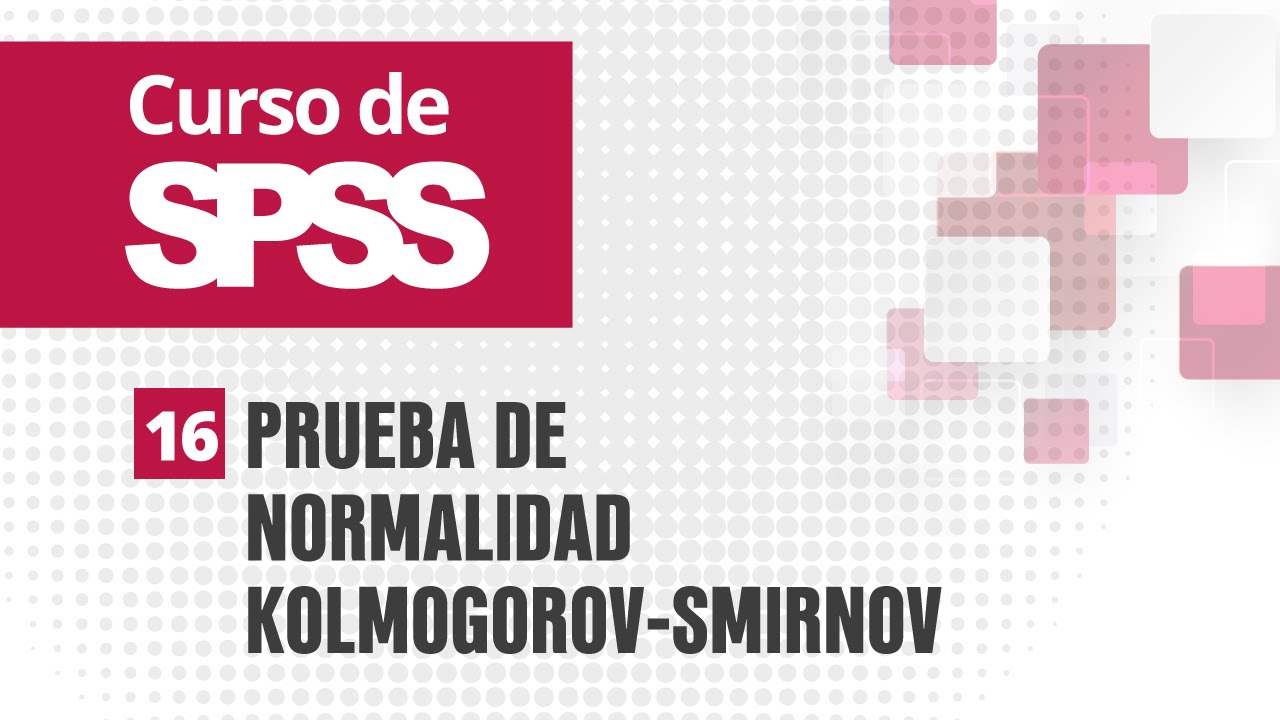 16. Prueba de normalidad KolmogorovSmirnov Curso de SPSS YouTube 16. Prueba de normalidad KolmogorovSmirnov Curso de SPSS YouTube