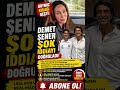 🔥 Demet Şener’den Olay Yaratan Açıklama!