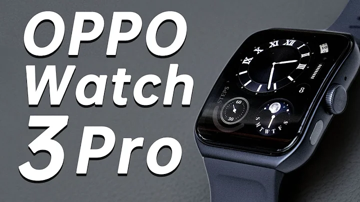 OPPO Watch 3 Pro 首發體驗！對比 Apple Watch Series 7！ - 天天要聞