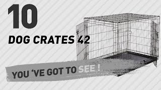 Dog Crates 42 // Top 10 Most Popular Dog Crates 42 // Top 10 Most Popular For More Details about these Products , Just Click this Circle: https://clipadvise.com/deal/view