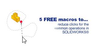 5 FREE SOLIDWORKS® macros to save clicks