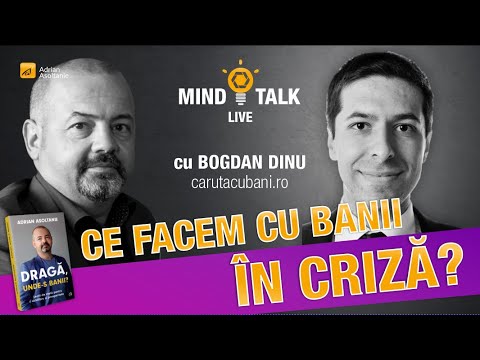 Ce facem cu banii in CRIZA? (230) - Mindtalk cu Bogdan Dinu