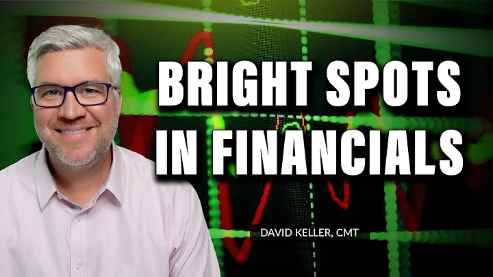 Bright Spots in Financials | David Keller, CMT | T...