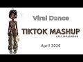 Tiktok Mashup April 2026 NOT CLEAN 