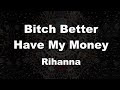 Karaoke♬ Bitch Better Have My Money - Rihanna 【No Guide Melody】 Instrumental