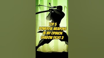 Top 5 powerful weapons in my opinion | shadow fight 2