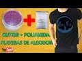 📣 NUEVA TÉCNICA PARA SUBLIMAR REMERAS O PLAYERAS NEGRAS DE ALGODÓN  "POLIAMIDA  Y GLITTER"