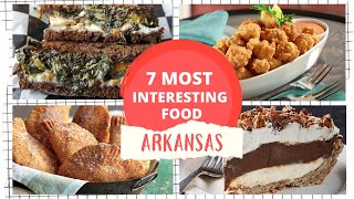 Top 7 Iconic Foods in Arkansas that you MUST TRY!