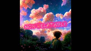 Wifisfuneral - Non Relatable (from the EP Until We Meet Again)
