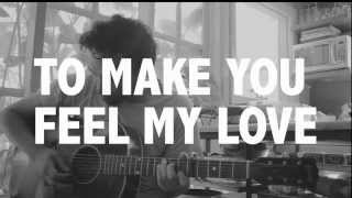 To Make You Feel My Love (a cover of Bob Dylan) - Ben Abraham