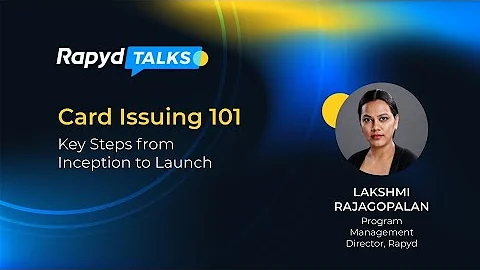 Card Issuing 101: Key Steps from Inception to Launch