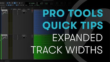 Pro Tools Quick Tips: Expanded Track Widths in Focus