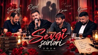Orxan,Şəhriyar,Kərim,Rəsul - Sevgi Şeirləri (2026)