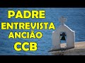 PEREGRINO CCB - PADRE ENTREVISTA ANCIÃO DA CONGREGAÇÃO CRISTÃ NO BRASIL