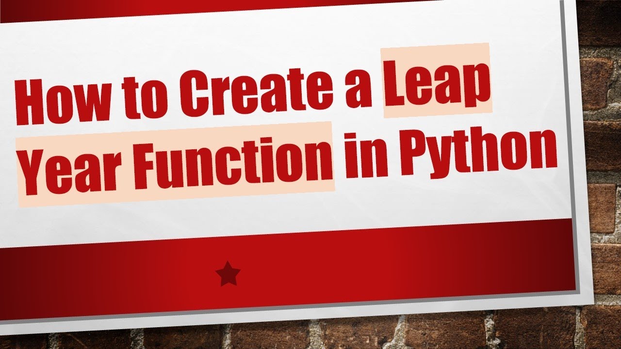 How to Create a Leap Year Function in Python - YouTube