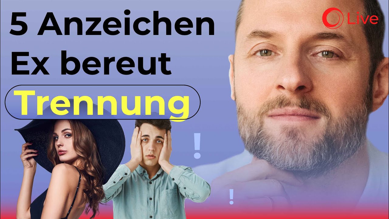 DAS SIND DIE 5 ANZEICHEN, dass Ex die Trennung bereits bereut.