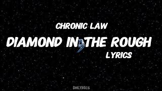 Chronic Law - Diamond In The Rough (Official Lyrics) 