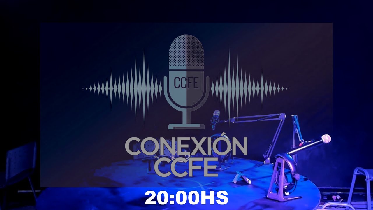 Podcast Conexion CCFE - 002 - YouTube