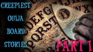 Creepy Ouija Board Stories Part I