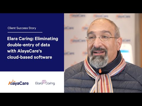 Elara Caring - Eliminating double-entry of data with AlayaCare's cloud-based software