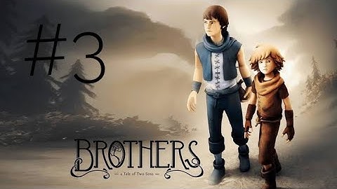 Brothers: A Tale of Two Sons Android GamePlay #3