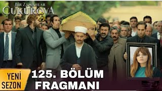 Bir zamanlar Çukurova 125. bölüm fragmanı | 1. Fragman #birzamanlarçukurova#keşfet  #fypシ #atv