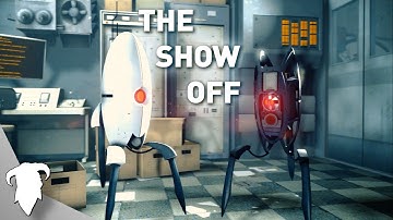 The Show Off [PORTAL2 SFM]