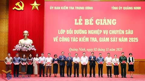 Bế giảng Lớp bồi dưỡng nghiệp vụ chuyên sâu công tác kiểm tra, giám sát và kỷ luật của Đảng