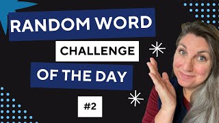 Improving Public Speaking with Random Word Challenge Day 2