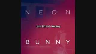 Watch Neon Bunny Its You video