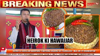 Heirok Ki Hawaijar Manipurgi Yumthong Khuding Da Youhallasi Mla, Dr. Th Radheshyam