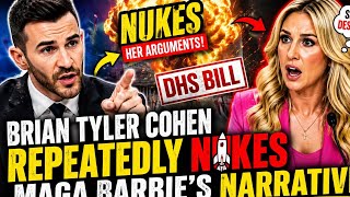 Brian Tyler Cohen Repeatedly NuKEs maga Barbie’s Narrative on DHS Hill!