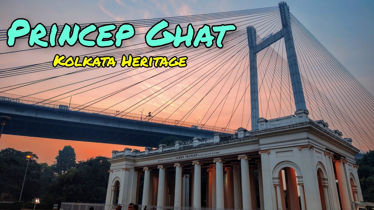 Princep Ghat Kolkata | James Princep Monument | Timings | Full Details | Princep Ghat 2025