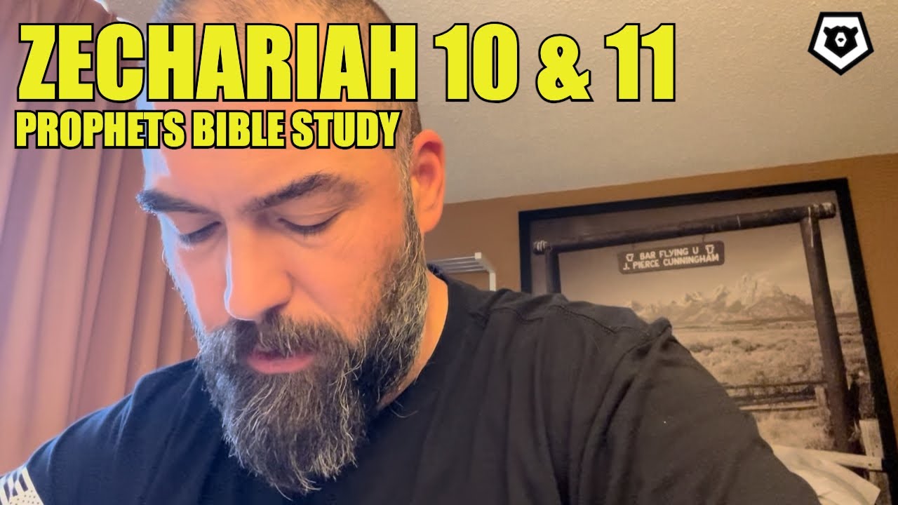 Zechariah 10 & 11 | The Prophets Bible Study - YouTube