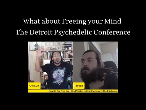 What about Freeing your Mind – The Detroit Psychedelic Conference