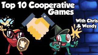 Top 10 Cooperative Games  with Chris and Wendy Yi