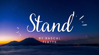 Stand by Rascal Flatts ( lyrics & Scenery)