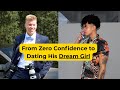 He Went From Having Zero Confidence to Landing His Dream Girl - Here's How