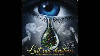 Alonestar Ft Vino Alan - "THE LAST SAD CHRISTMAS"  (VIDEO)