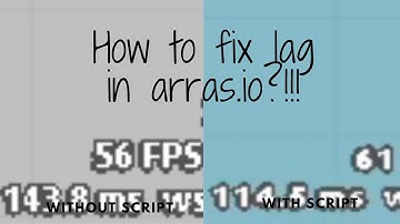 How to fix LAG in arras.io ?!!!