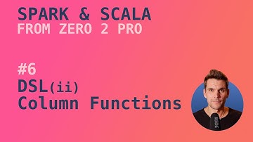 Spark with Scala Course - #6 Column Functions