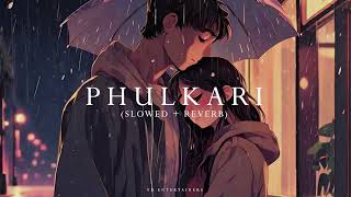 Phulkari (slowed + reverb) || kami mehsoos meri hundi aa ke nhi || Ranjit Bawa